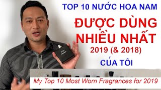 Top 10 nước hoa nam được dùng nhiều nhất 2019 của tôi  PhongCachNamcom [upl. by Dole]