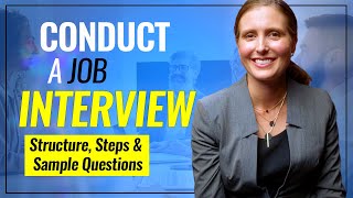 How to Conduct a JOB Interview With Confidence Structure Steps and Sample Questions [upl. by Yensehc]