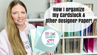 Storing and Organizing Stampin’ Up Cardstock and Designer Series Paper [upl. by Eifos19]