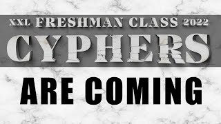 2022 XXL Freshman Cyphers Trailer [upl. by Reisinger11]