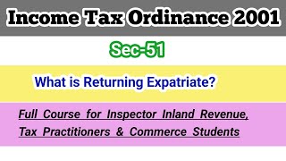 Sec51 Foreign Source Income of Returning Expatriate [upl. by Nodrog]