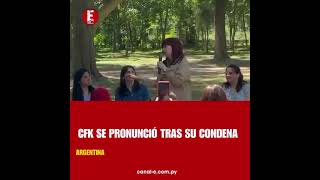 CFK SE PRONUNCIÓ TRAS SU CONDENA A 6 AÑOS DE CÁRCEL [upl. by Blodgett921]