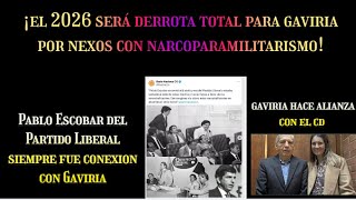 EN EL 2026 SE VERÁ DERROTA DE GAVIRIA POR NEXOS CON NARCOPARAMILITARISMO [upl. by Negris697]