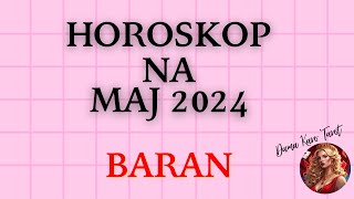 TAROT  Horoskop na MAJ 2024  BARAN [upl. by Yrennalf]