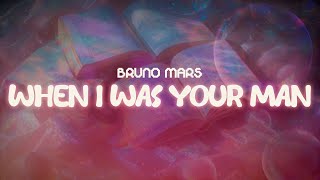 bruno mars ✨ when i was your man ✨  lyrics [upl. by Connell]