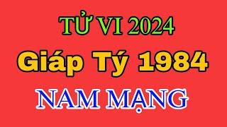 TỬ VI 2024 của tuổi Giáp Tý sinh năm 1984 nam mạng [upl. by Atteuqal]