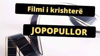 Filmi JoPopullor Film i krishtere me titra shqip [upl. by Godred]