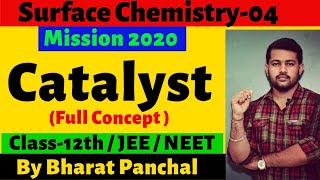 Surface Chemistry 04  CATALYST  FULL CONCEPT   CLASS 12th  IIT JEE  NEET  AIIMS [upl. by Atinra560]