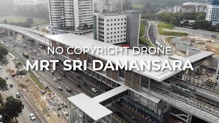 NO COPYRIGHT DRONE  MRT 2 Bandar Sri Damansara Barat Station Drone Video Malaysia  Free to use [upl. by Oinimreh]