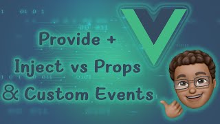 77 Provide  Inject vs Props amp Custom Events [upl. by Nomde727]