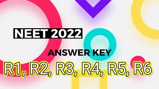 NEET ANSWER KEY 2022 R1 R2 R3 R4 R5 R6 [upl. by Uttasta990]