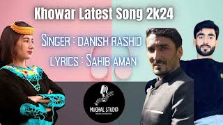 Chitrali New song Danish Rasheed ft Sahib aman [upl. by Ready]