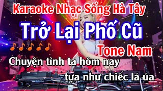 Karaoke Trở Lại Phố Cũ Tone Nam  Karaoke Nhạc Sống Hà Tây Nhạc Hoa Lời Việt  Thu Nam Kara [upl. by Brockie36]