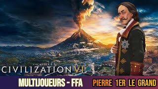 Civilization VI Multijoueurs  Pierre 1er le Grand  FFA [upl. by Erdried178]