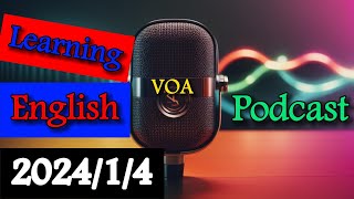 VOA Learning English Podcast  202414 [upl. by Enitsenrae]