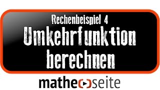 Umkehrfunktion berechnen Beispiel 4  A2801 [upl. by Onitselec80]