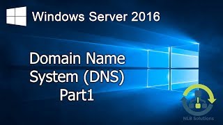 31 Implementing DNS on Windows Server 2016 Step by Step guide [upl. by Nalyt297]