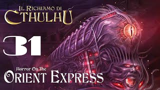 Il Richiamo di Cthulhu  Orrore sullOrient Express  Sessione 31 [upl. by Airottiv174]