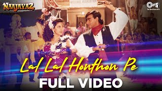 Lal Lal Honthon Pe  Ajay Devgn Juhi Chawla  Kumar Sanu Alka Yagnik  Naajayaz  90s Hindi Song [upl. by Ajad]