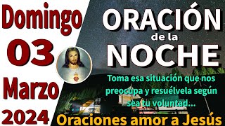 oración de la noche de hoy Domingo 03 de Marzo de 2024  Mateo 65 [upl. by Nolek]