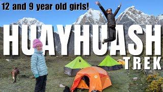 TREKKING the CORDILLERA HUAYHUASH CIRCUIT with KIDS [upl. by Critchfield]