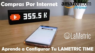 ¿Cómo Configurar Tu quotLaMetric Timequot  Exploramos La Aplicación  Primeras Impresiones  PARTE2 [upl. by Oiceladni]