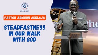 Steadfastness In Our Walk With God  Pastor Abiodun Adelaja  101124 [upl. by Nahgaem]