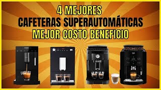 Top 4 Mejores CAFETERAS SUPERAUTOMATICAS Con el Mejor Costo Beneficio Para Comprar en 2023 [upl. by Arvie748]