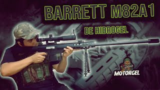 Barrett M82A1 de hidrogel  Review unboxing prueba Gel blasters [upl. by Glenden794]