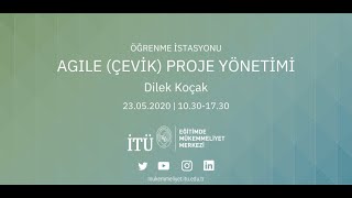 Çevik Agile Proje Yönetimi  Dilek Koçak  İTÜ Eğitimde Mükemmeliyet Merkezi [upl. by Augustin561]