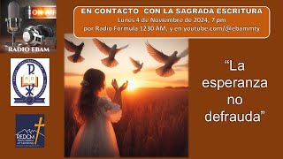 RADIO EBAM  La Esperanza no defrauda  Noviembre 4 2024 [upl. by Ennaer401]