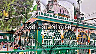 ✦Kaliyar Sharif  Vlog✦ By Dreamlogs  ✦KaliyarIslamic Vlog✦ [upl. by Nyvek]