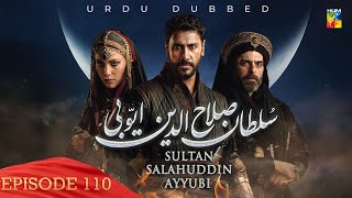 Sultan Salahuddin Ayyubi  Episode 110   Urdu Dubbed   20th November 2024  HUM TV [upl. by Ycart]