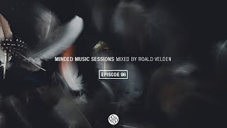 Roald Velden  Minded Music Sessions 096 April 14 2020 [upl. by Salomo647]