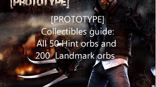 Prototype Collectibles Guide All 200 Landmark and 50 Hint orbs [upl. by Nowd456]