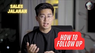 HOW TO FOLLOW UP Sales Jalanan  Sales Mastery [upl. by Ennair181]