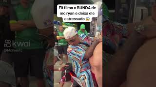 fã filma a bunda de MC Ryan mcryansp oruam mcdaniel funk bailefunk mainstreet [upl. by Latsyc800]