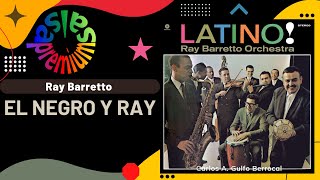 🔥EL NEGRO Y RAY por RAY BARRETTO  Salsa Premium [upl. by Trepur205]