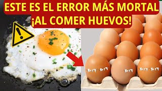 8 ERRORES que NUNCA Mas debes Cometer al Comer HUEVOS ¡Podra Costarte la VIDA [upl. by Thorn428]