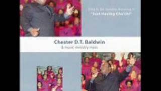 Chester DT BaldwinLord Im Trusting [upl. by Rafiq]