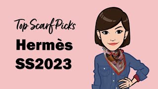 What Scarves Would I Choose Top Picks Hermès Spring Summer 2023 Silks amp Cashmeres  Cranleyplace [upl. by Nallid]