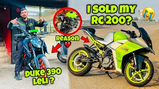 I Sold My KTM RC 200 💔  Kya mene duke 390 Gen 3 Leli😍❤️‍🔥 Reason😓 [upl. by Zora]