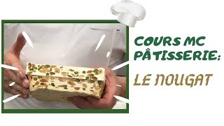 Cours MC pâtisserie Réalisation du nougat [upl. by Rehoptsirhc]