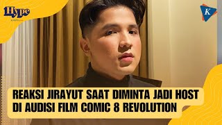 Jirayut Kaget Diminta Jadi Host Bareng Halda di Audisi Film Comic 8 Revolution [upl. by Ltney434]