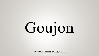 How To Say Goujon [upl. by Olga573]