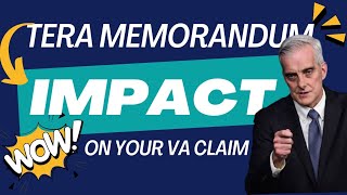 What is a TERA Memorandum How does it impact your VA claim [upl. by Mirak]