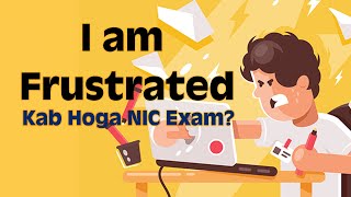 Frustrated🤯 NIC EXAM DATE 2023  No Information from NIC  NIC SCIENTIST B EXAM DATE 2023 [upl. by Atnaloj]