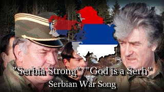 quotSerbia StrongGod is a Serbquot Serbian War Song [upl. by Gonzalo360]