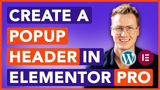 How To Make An Eyecatching Popup Header With Elementor Pro [upl. by Ahsieni]