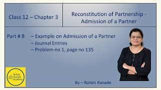 Part 8  Class12  Admission of a partner  Problem with Journal entries [upl. by Enisaj]